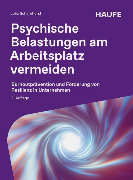 Oben steht "Julia Scharnhorst", "HAUFE". Mittig: "Psychische Belastungen am Arbeitsplatz vermeiden". Hintergrund: Farbwelle.