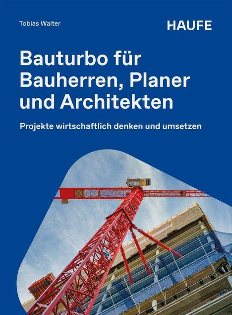 Text: "Bauturbo für Bauherren, Planer und Architekten. Projekte wirtschaftlich denken und umsetzen." Bild eines Baukrans.