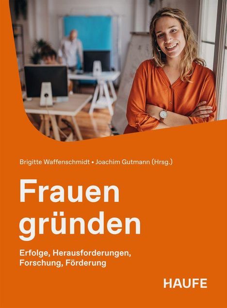 "Frauen gründen" - Buchcover mit lächelnder Frau in orange vor einem Büro, Text links unten.