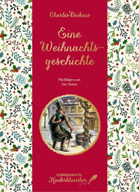 Charles Dickens: Coppenrath Kinderklassiker: Eine Weihnachtsgeschichte, Buch