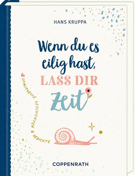 Hans Kruppa: Geschenkbuch - Wenn du es eilig hast, lass dir Zeit, Buch