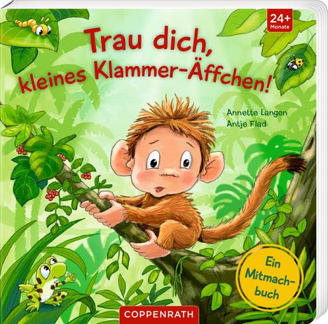 Annette Langen: Trau dich, kleines Klammer-Äffchen!, Buch