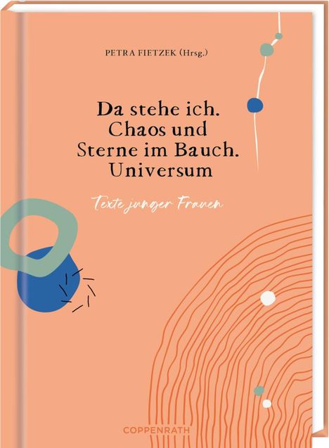 Petra Fietzek: Da stehe ich. Chaos und Sterne im Bauch. Universum, Buch
