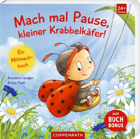 Annette Langen: Mach mal Pause, kleiner Krabbelkäfer!, Buch