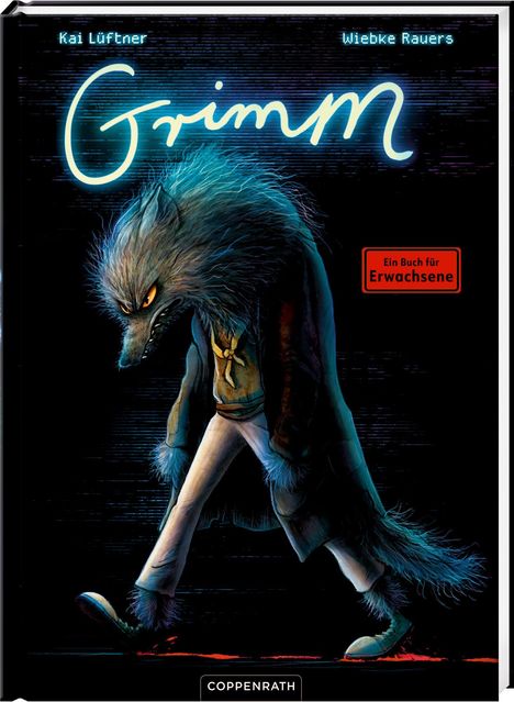 Oben steht "Kai Lüftner, Wiebke Rauers". Titel "Grimm". Unten "Ein Buch für Erwachsene". Gezeichnet: Wolf im Anzug.