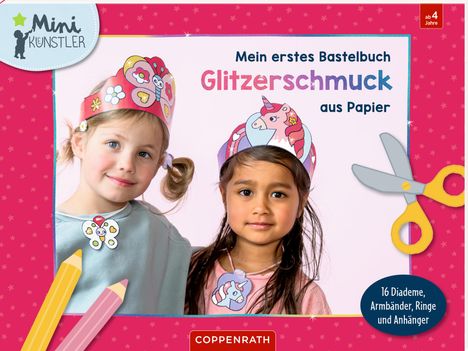 Mein erstes Bastelbuch - Glitzerschmuck aus Papier, Buch