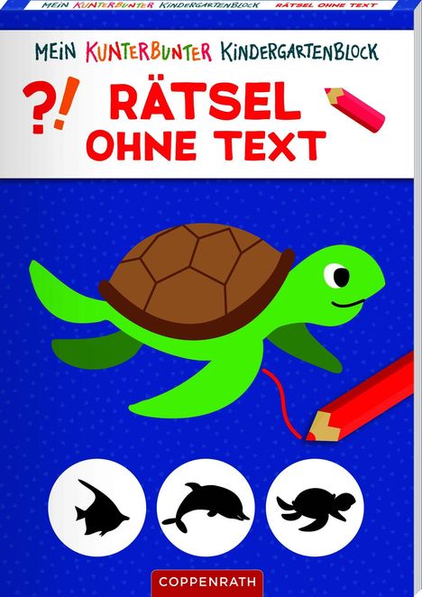 "Rätsel ohne Text" steht in großen Buchstaben, darüber "Mein kunterbunter Kindergartenblock". Eine grüne Schildkröte.