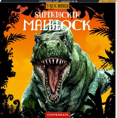 "SUPERDICKER MALBLOCK" mit einem grünlichen Dinosaurier, der bedrohlich brüllt, umgeben von schwarzem Laub vor orangefarbenem Himmel.