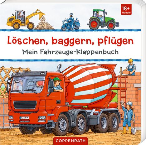 "Löschen, baggern, pflügen. Mein Fahrzeuge-Klappenbuch." Illustration von Baufahrzeugen und Bauarbeitern. Ab 18+ Monate.
