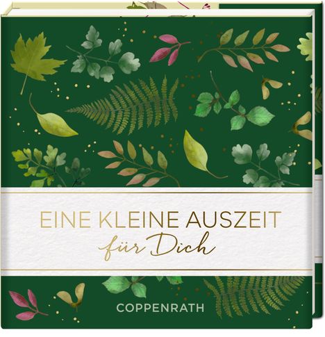 „EINE KLEINE AUSZEIT für Dich“ steht auf einem grünen Hintergrund mit verschiedenen Blättern. Darunter „COPPENRATH“.