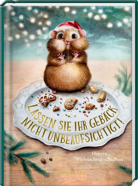 Text: "Lassen Sie Ihr Gebäck nicht unbeaufsichtigt! Heitere Weihnachtsgeschichten."  
Illustration: Ein Hamster mit Weihnachtsmütze auf leerem Keksteller.