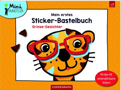 "Mein erstes Sticker-Bastelbuch. Grinse-Gesichter. Illustration eines Tigers mit roter Brille auf orangefarbenem Hintergrund."
