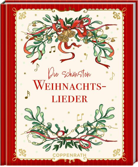 "Die schönsten Weihnachtslieder" in roter Schrift, grüner Zweig mit goldenen Glöckchen, roten Bändern und Noten.