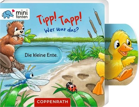 Text: "Tipp! Tapp! Wer war das? Die kleine Ente." Illustration eines Bärs, Libelle, Marienkäfers und einer Entenküken am Flussufer.
