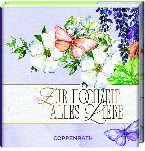 „Zur Hochzeit alles Liebe“. Illustration mit Blumen und Schmetterlingen, zart und farbenfroh gestaltet.