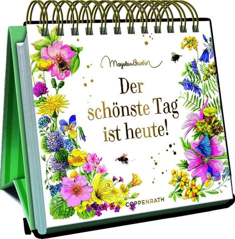 „Der schönste Tag ist heute!“ ist in goldener Schrift zentriert. Buntes Blumen- und Schmetterlingsdesign umrahmt den Text.
