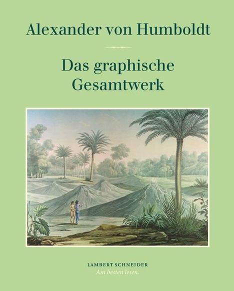 Alexander Humboldt: Humboldt, A: Das graphische Gesamtwerk, Buch