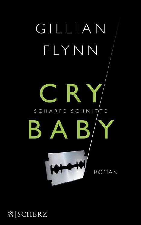 Gillian Flynn: Cry Baby - Scharfe Schnitte, Buch