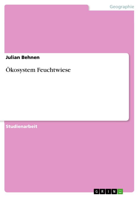 Julian Behnen: Ökosystem Feuchtwiese, Buch