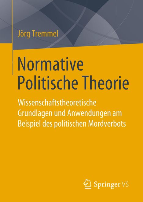 Jörg Tremmel: Normative Politische Theorie, Buch