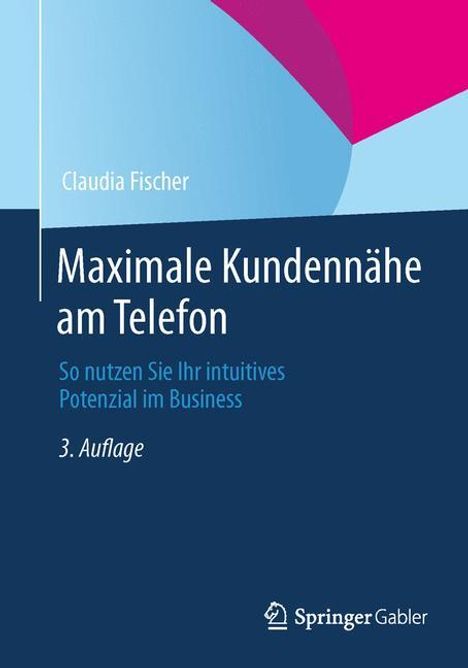 Claudia Fischer: Maximale Kundennähe am Telefon, Buch