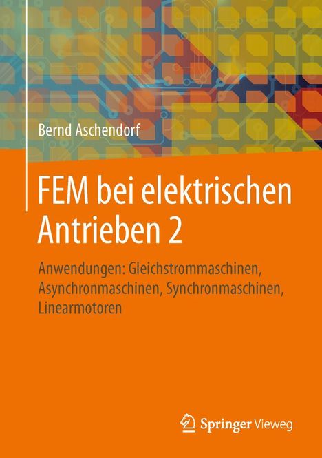 Bernd Aschendorf: FEM bei elektrischen Antrieben 2, Buch