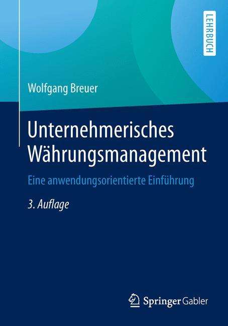 Wolfgang Breuer: Unternehmerisches Währungsmanagement, Buch