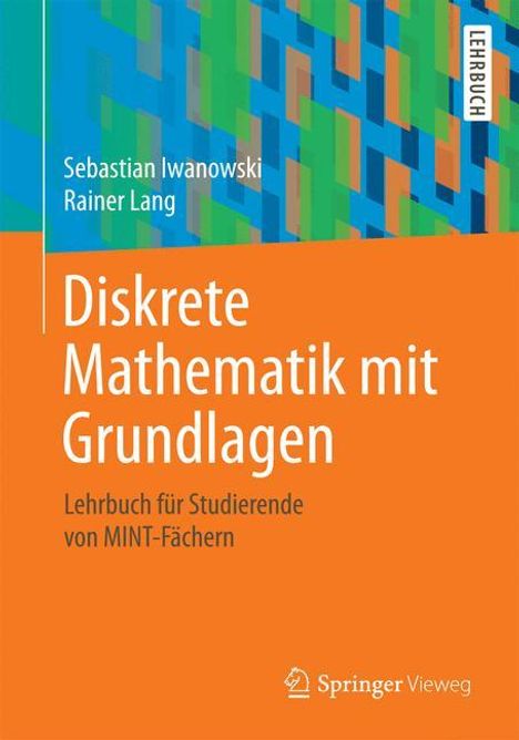 Sebastian Iwanowski: Iwanowski, S: Diskrete Mathematik mit Grundlagen, Buch