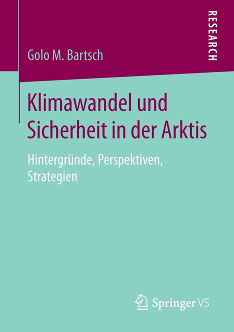 Golo M. Bartsch: Klimawandel und Sicherheit in der Arktis, Buch