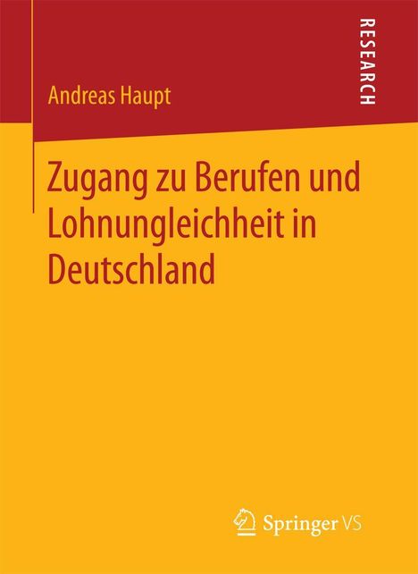 Andreas Haupt: Zugang zu Berufen und Lohnungleichheit in Deutschland, Buch