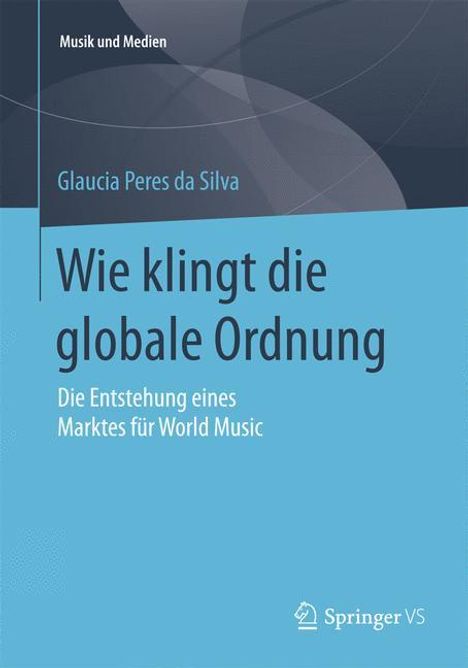 Glaucia Peres Da Silva: Wie klingt die globale Ordnung, Buch