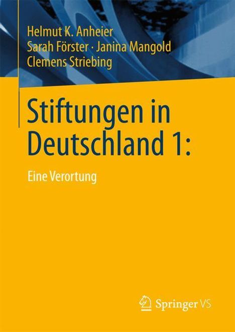 Helmut K. Anheier: Stiftungen in Deutschland 1:, Buch