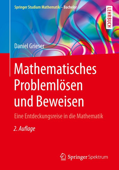 Daniel Grieser: Mathematisches Problemlösen und Beweisen, Buch