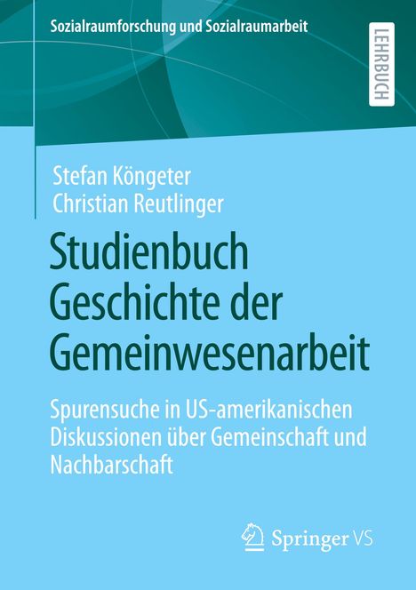 Christian Reutlinger: Studienbuch Geschichte der Gemeinwesenarbeit, Buch