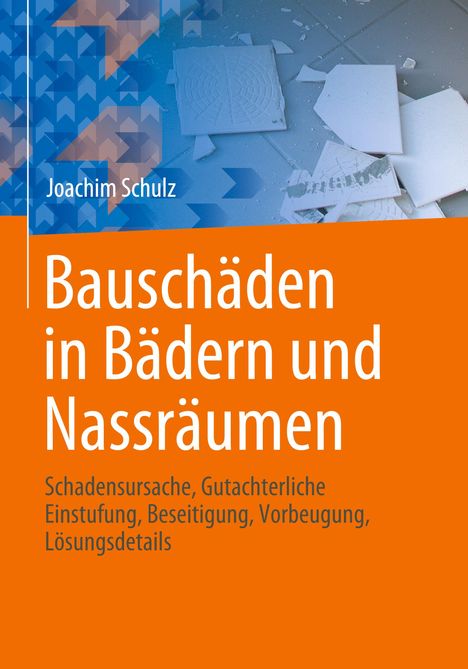 Joachim Schulz: Bauschäden in Bädern und Nassräumen, Buch