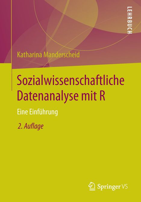 Katharina Manderscheid: Sozialwissenschaftliche Datenanalyse mit R, Buch