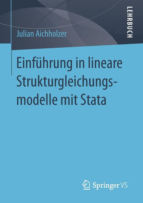 Julian Aichholzer: Einführung in lineare Strukturgleichungsmodelle mit Stata, Buch