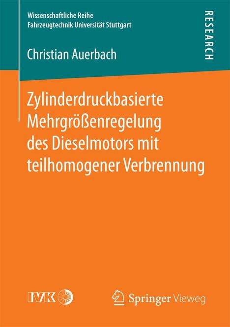 Christian Auerbach: Zylinderdruckbasierte Mehrgrößenregelung des Dieselmotors mit teilhomogener Verbrennung, Buch