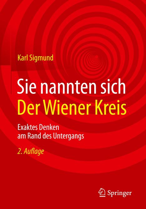 Karl Sigmund: Sie nannten sich Der Wiener Kreis, Buch