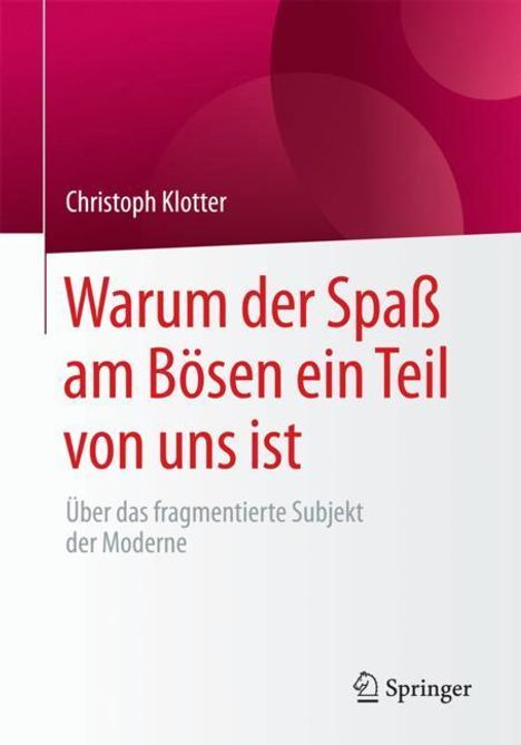 Christoph Klotter: Warum der Spaß am Bösen ein Teil von uns ist, Buch