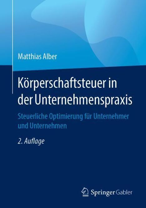 Matthias Alber: Körperschaftsteuer in der Unternehmenspraxis, Buch
