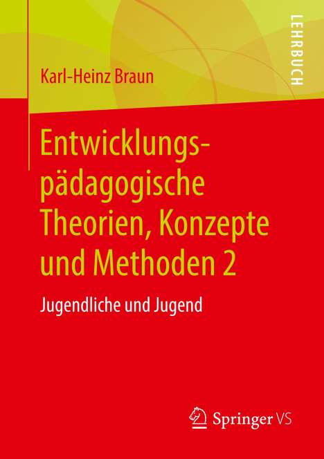 Karl-Heinz Braun: Entwicklungspädagogische Theorien, Konzepte und Methoden 2, Buch