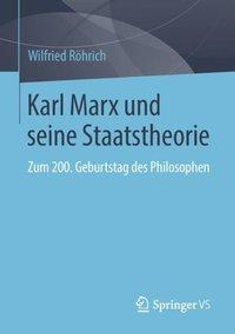 Wilfried Röhrich: Karl Marx und seine Staatstheorie, Buch