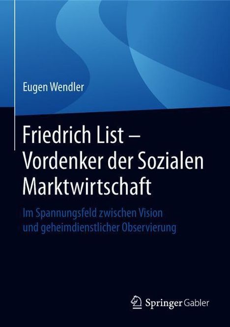 Eugen Wendler: Friedrich List - Vordenker der Sozialen Marktwirtschaft, Buch
