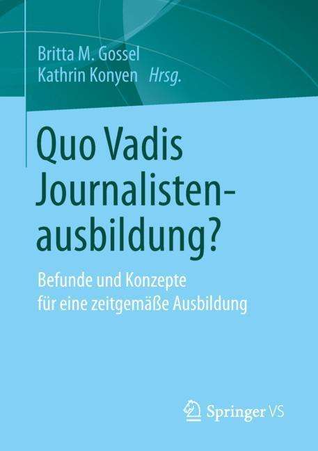 Quo Vadis Journalistenausbildung?, Buch