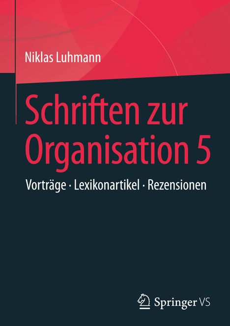 Niklas Luhmann: Schriften zur Organisation 5, Buch