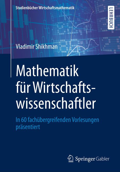 Vladimir Shikhman: Mathematik für Wirtschaftswissenschaftler, Buch