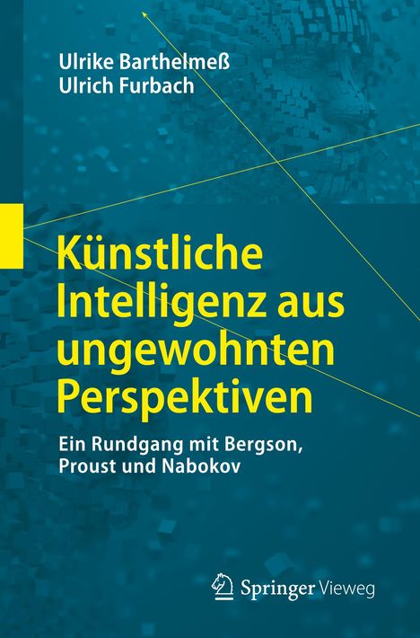 Ulrich Furbach: Künstliche Intelligenz aus ungewohnten Perspektiven, Buch