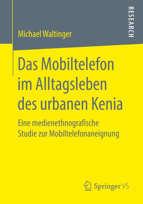 Michael Waltinger: Das Mobiltelefon im Alltagsleben des urbanen Kenia, Buch