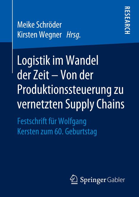 Logistik im Wandel der Zeit ¿ Von der Produktionssteuerung zu vernetzten Supply Chains, Buch